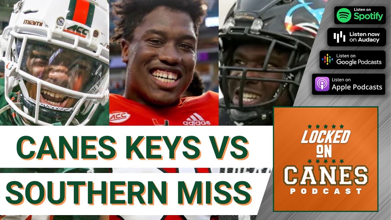 Miami Hurricanes vs Southern Miss KEYS TO THE GAME, Canes Recruiting