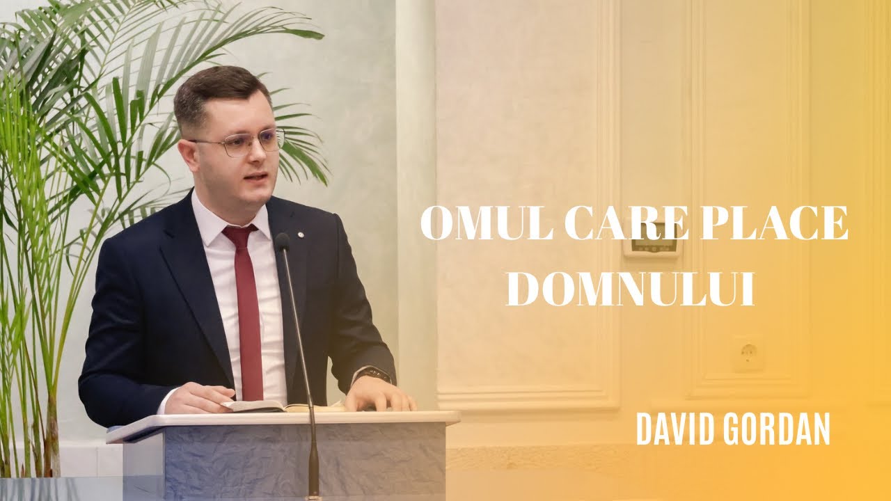 David Gordan - Omul care place Domnului 