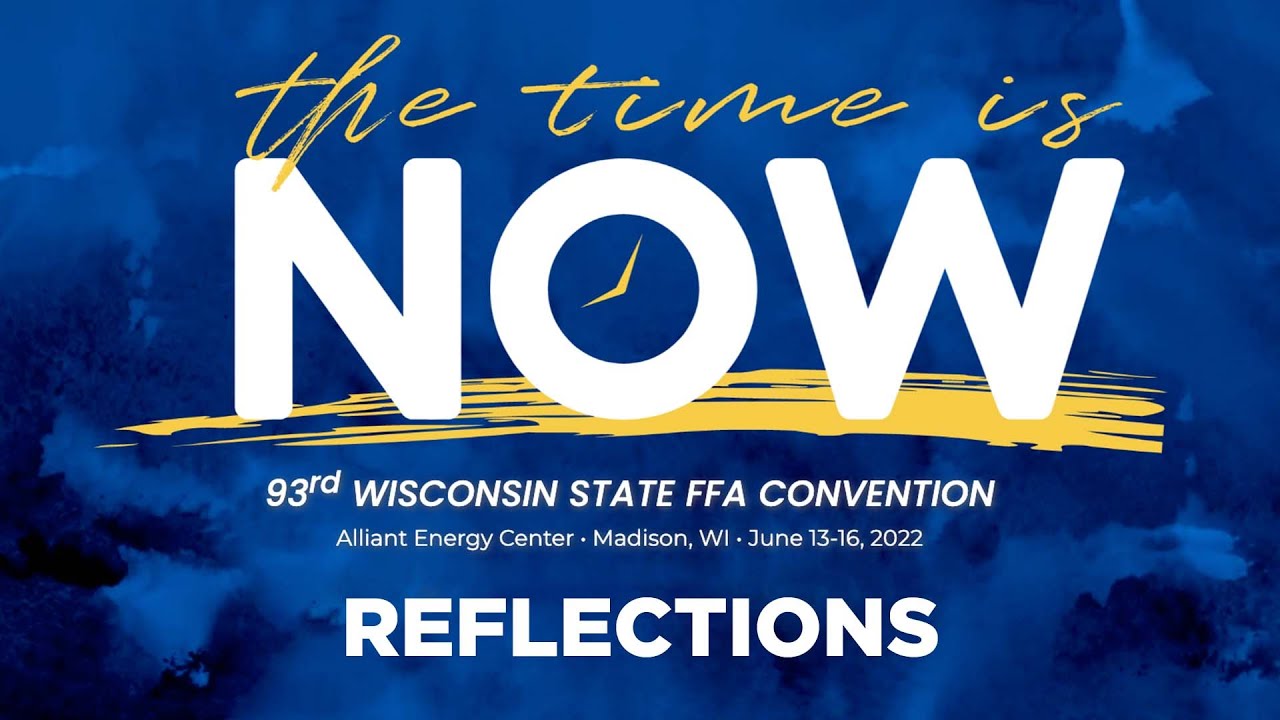 Reflections - 93rd Wisconsin FFA Convention