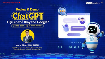 Talkshow “Review và Demo ChatGPT: Liệu có thể thay thế Google?”