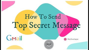 How To Send Top Secret Email (Gmail + Mailvelope + PGP)