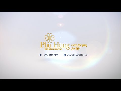 Video Giới thiệu Phú Hưng Life - youtube