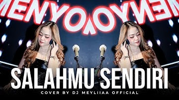 FUNKOT - SALAHMU SENDIRI ( CUT RANI ) VIRAL BY DJ MEYLIIAA OFFICIAL