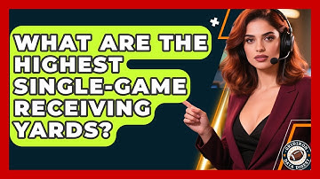 What Are The Highest Single-game Receiving Yards? - Gridiron Data Digest