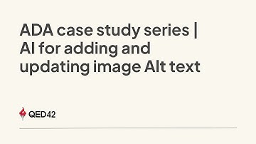 ADA case study series | AI for adding and updating image Alt text
