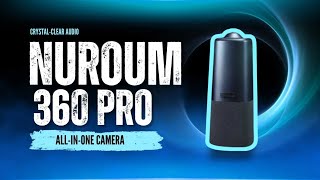 Built for Conference Rooms: Nuroum 360 Pro Is What Zoom Rooms Needed All Along