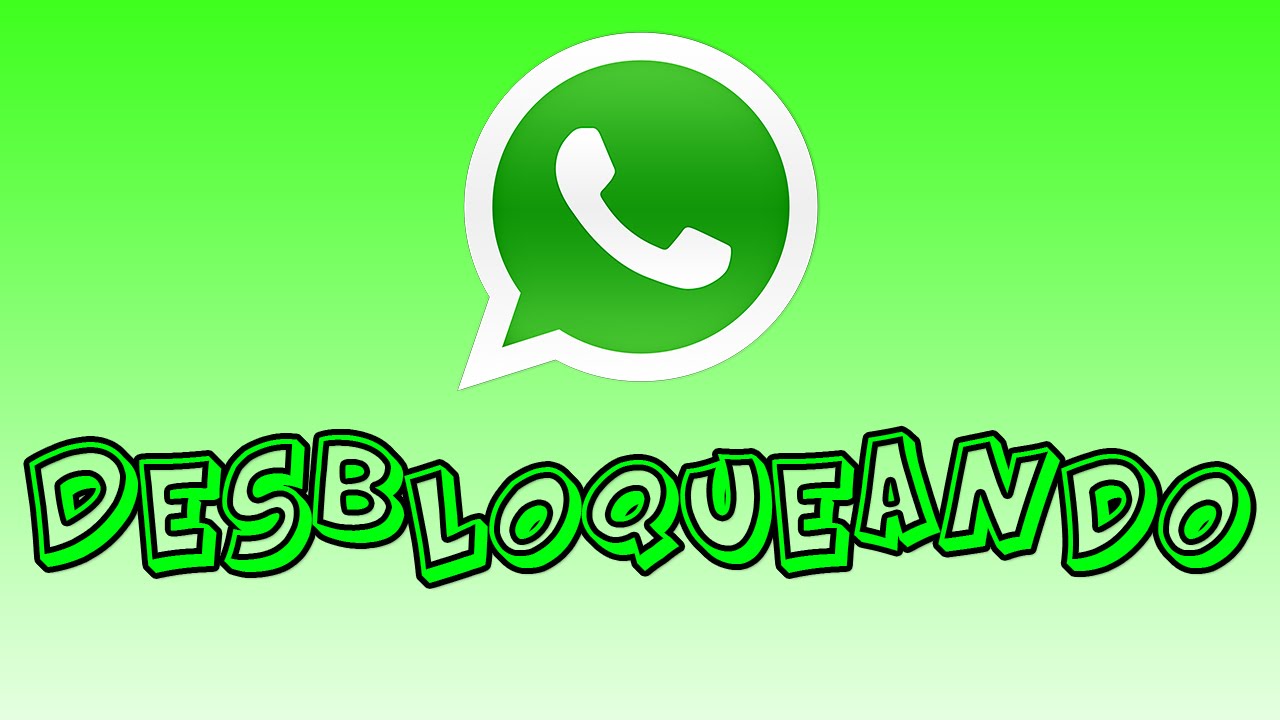 Desbloquear whatsapp bloqueado