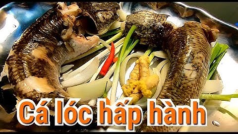 Cách làm CÁ LÓC ĐỒNG HẤP HÀNH ngon đặc sản vùng sông nước miền Tây | Nắng và gió miền tây