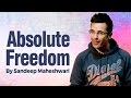 Absolute Freedom - By Sandeep Maheshwari I Hindi