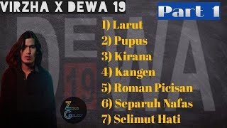 Virzha X Dewa 19 Full Album - Part 1 || ZoXy Musik