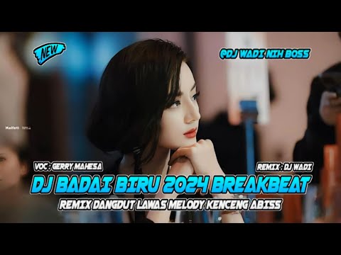 DJ REMIX VIRAL - DJ BADAI BIRU - DJ PUJAAN HATIKU - DJ TIKTOK TERBARU 💃