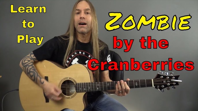 The Cranberries - Zombie  Guitar chords and lyrics, Learn guitar songs,  Guitar tutorials songs