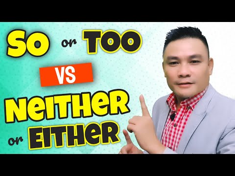 CẤU TRÚC 33: SO và TOO vs NEITHER và EITHER - Tiếng Anh giao tiếp - Thắng Phạm