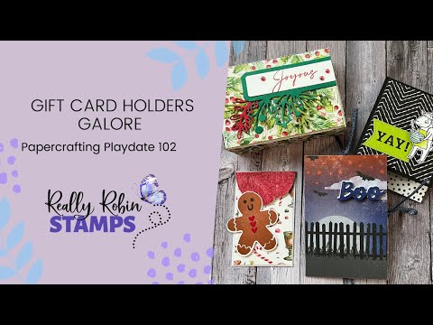 Gift Card Holders Galore - Papercrafting Playdate 102 - Robin