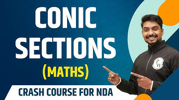 Conic Sections : Maths | Theory with MCQs | NDA Crash Course