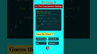 C++ Nested-LOOP Code Challenge ⁉️🤔#28 || Guess the Output 💡#cpp #codinginterview #code#programming