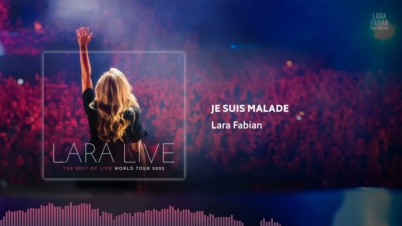 Lara Fabian - Je Suis Malade (Lara Live: The Best Of Live World