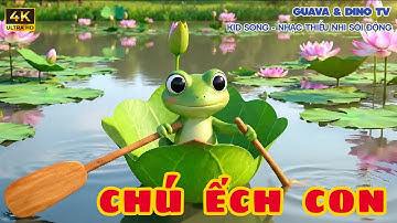 CHÚ ẾCH CON | Nhạc Thiếu Nhi Vui Nhộn | Kìa Chú Là Chú Ếch Con | Ca Nhạc Thiếu Nhi Con Ếch -Kid Song