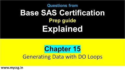 Chapter 15 : Base SAS Certification - Generating Data with DO Loops