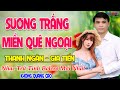 Sương Trắng Miền Quê Ngoại GIA TIẾN -THANH NGÂN✔️LK Bolero Nhạc Trữ Tình Mới Nhất 2021 Phê Nhức Nách