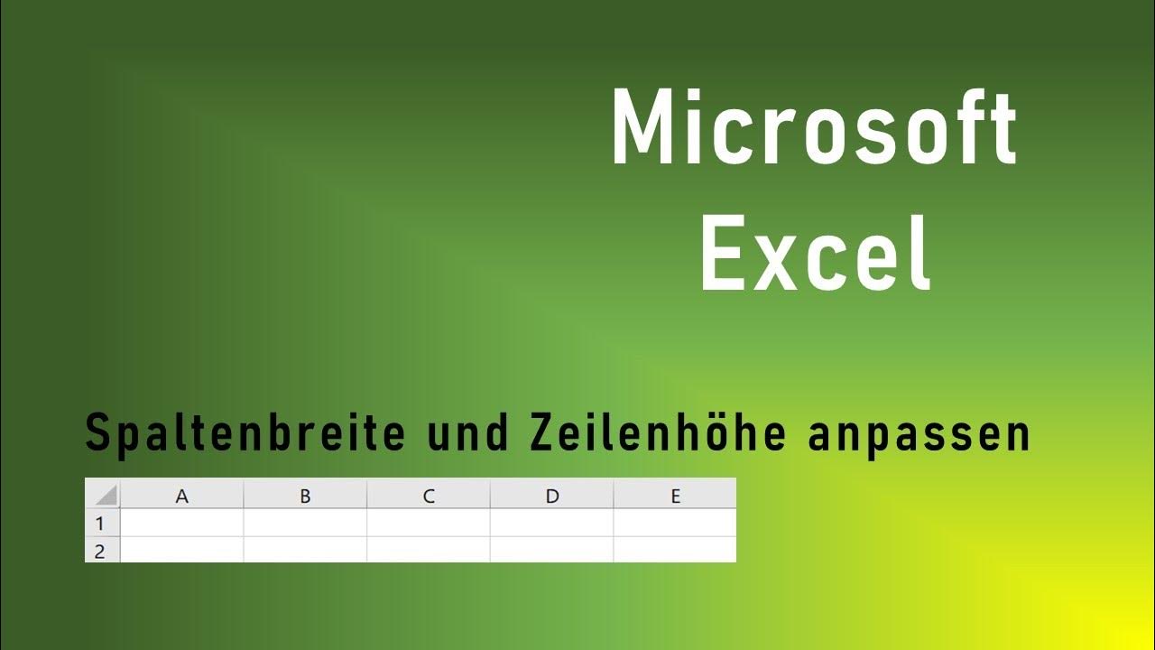 Microsoft excel spaltenbreite und zeilenh he automatisch und