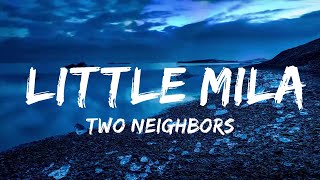 Two Neighbors - Little Mila (Lyrics)  | Music one for me