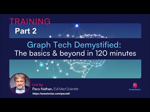 Graph Tech Demystified with Paco Nathan - PART 2