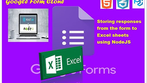 Google-Form-Clone | Submission Form | Loading responses into Excel Sheet | NodeJS | ExcelJS