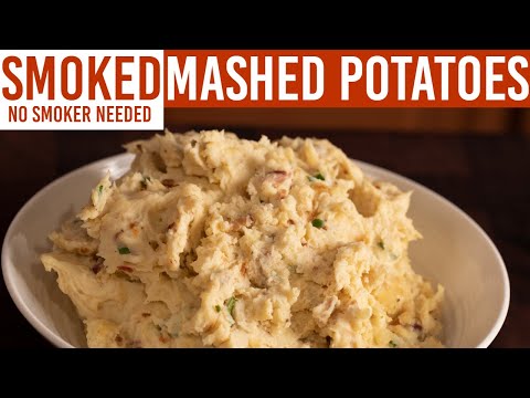 Smoked Mashed Potatoes Inside Without A Smoker