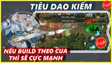 VÕ LÂM 1 MOBILE - CUA QUẨY TIÊU DAO KIẾM VÀ CHIA SẺ CÁCH BUILD CỰC MẠNH ĐỂ QUẨY | LnP