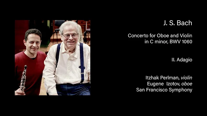Itzhak Perlman and Eugene Izotov play Bach Double ...