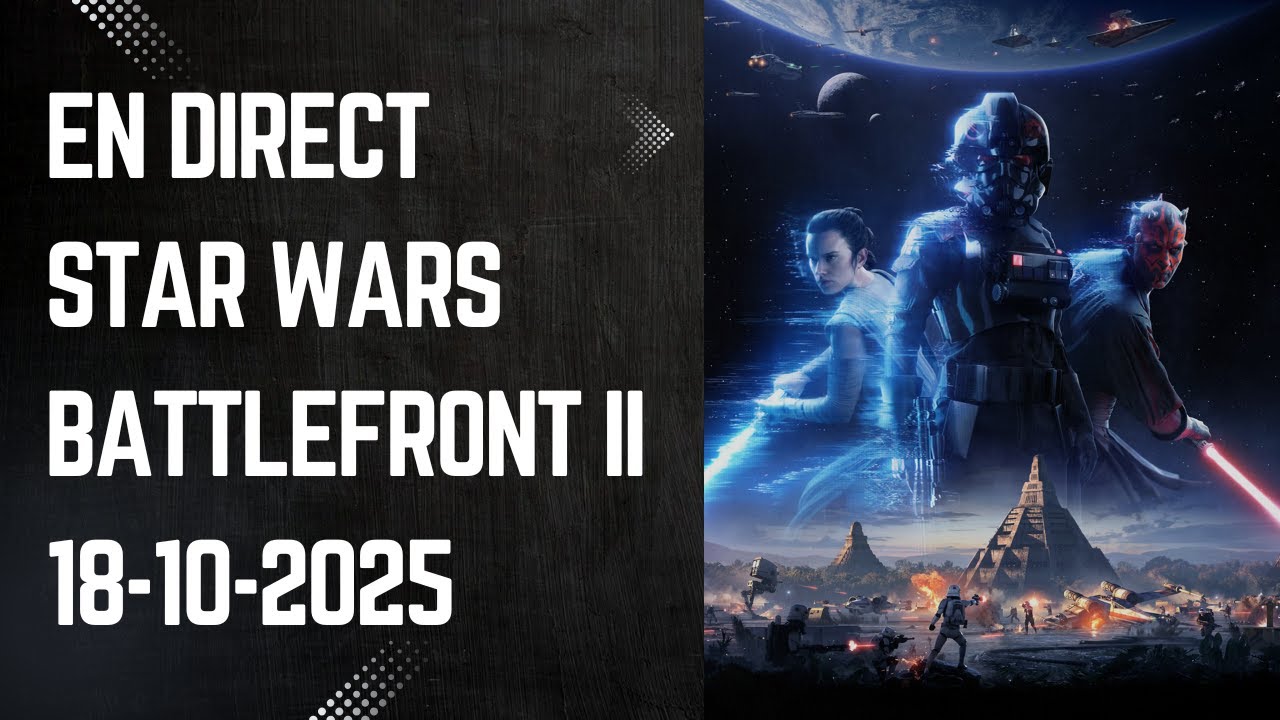 🔴 En direct | Star Wars Battlefront II 🎮 | 18-10-2025