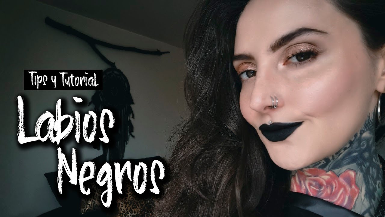 LABIOS NEGROS: TIPS Y TUTORIAL PARA USARLOS (SI ERES O NO ERES DARKS)