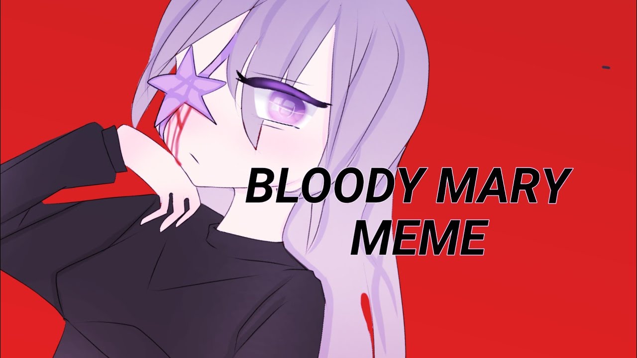 bloody mary//meme//shiro.