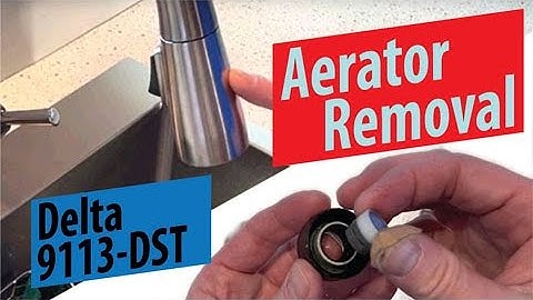 Delta Faucet Aerator Removal on 9113-DST or RP80524
