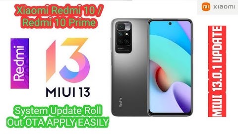 Miui 13 With Android 12 Global Stable Update Roll Out For Redmi 10 And Redmi 10 Prime