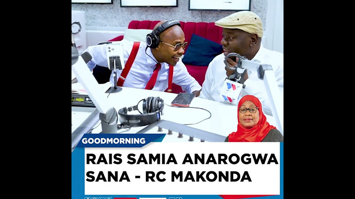 RAIS SAMIA ANAROGWA SANA - RC MAKONDA