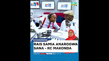 RAIS SAMIA ANAROGWA SANA RC MAKONDA 