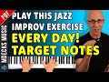 Play this jazz improv exercise every day target notes jazz piano tutorial