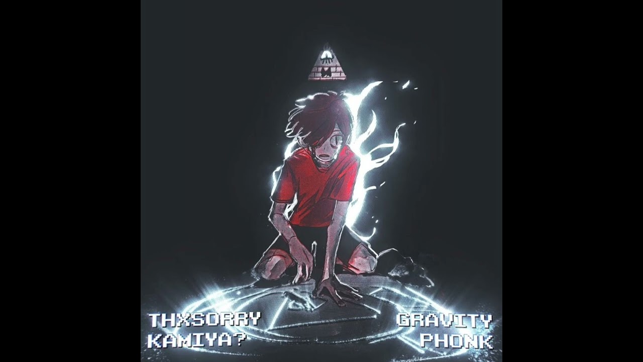 thxsorry x kamiya? "Gravity Phonk" adlı videoyu YouTube'da izle thxsorry x kamiya? "Gravity Phonk" adlı videoyu YouTube'da izle