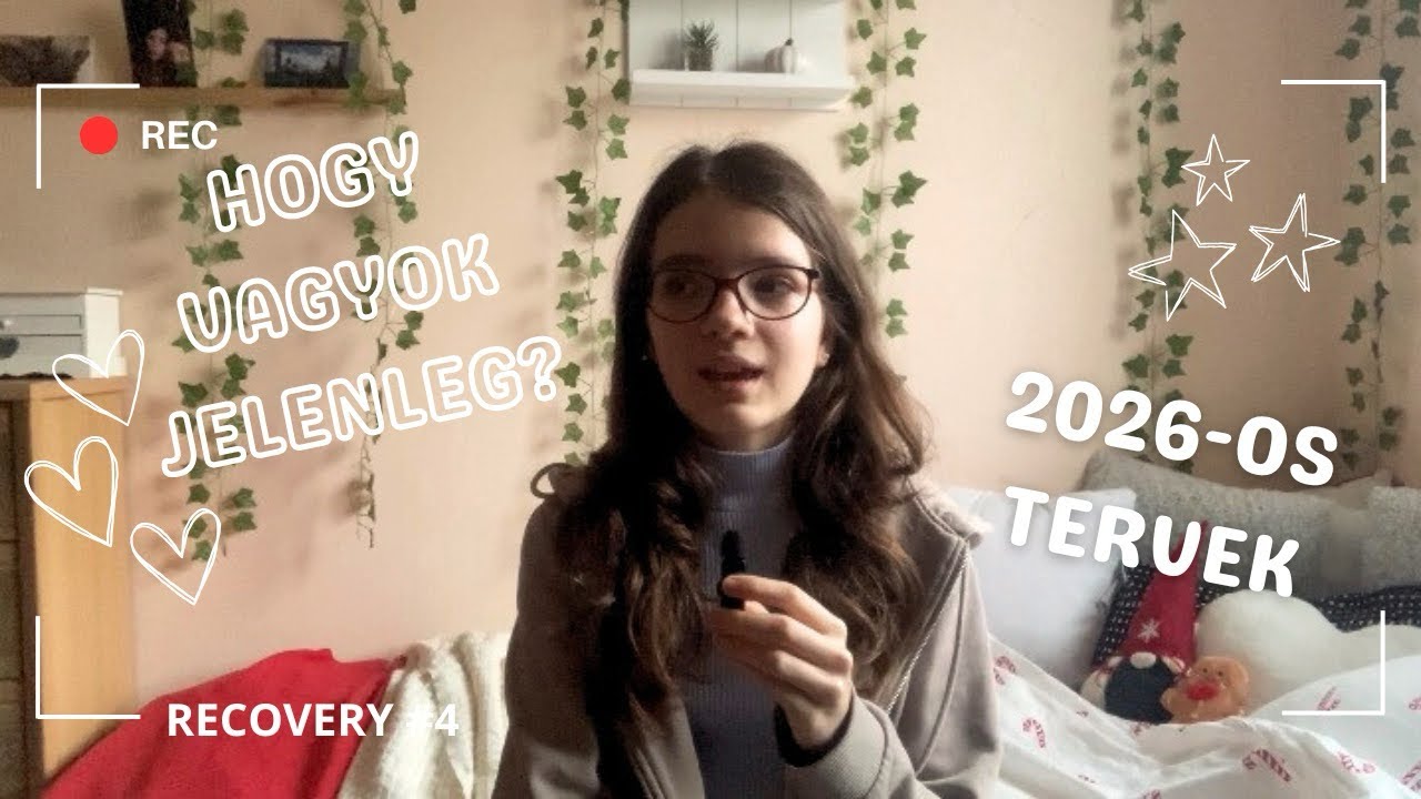 2026-os tervek & Hogy vagyok jelenleg a betegségben?✨ | RECOVERY #4 