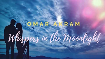 Omar Akram - "Whispers in The Moonlight" from the album, "Secret Journey".