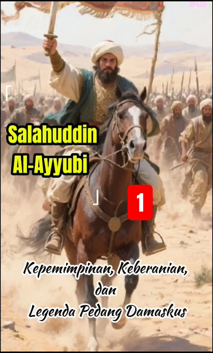 Salahuddin Al-Ayyubi Kepemimpinan, Keberanian & Legenda Pedang Damaskus (1) #salahuddin #perangsalib