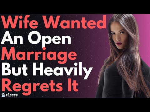 Wife Regrets Wanting An Open Relationship To Justify Her Cheating