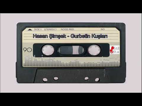 Hasan Şimşek - Gurbetin Kuşları ( Şah Plak 1986 )