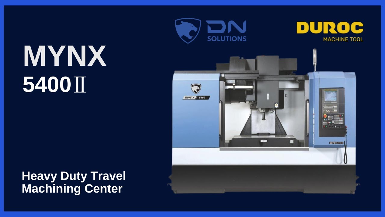 Dn Solutions | MYNX 5400Ⅱ | Vertical Machining Center | Duroc