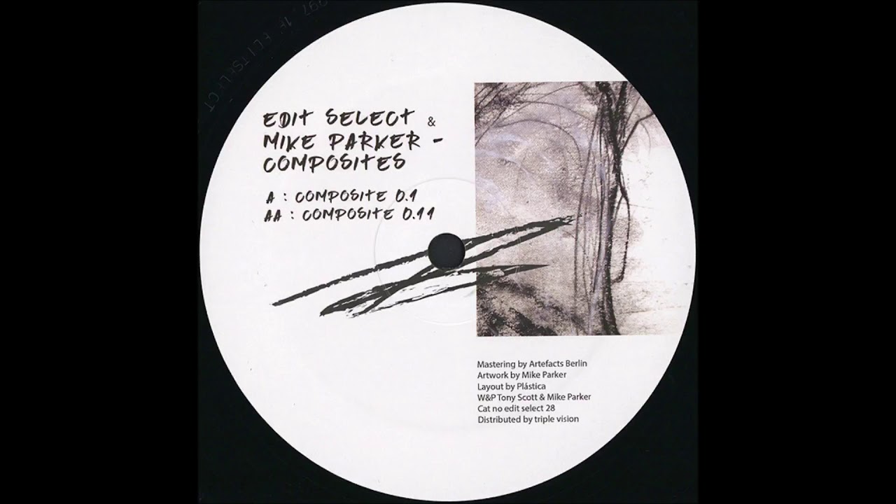 Edit Select & Mike Parker - Composite 0.1 [EDITSELECT28]