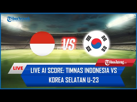 🔴 LIVE AI Score Piala Asia 2024: Timnas Indonesia Vs Korea Selatan U-23