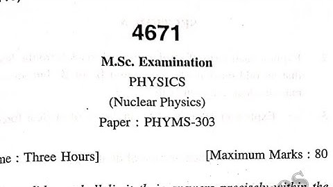 M.Sc 3 sem previous year question paper Nuclear Physics |Nuclear Physics question paper