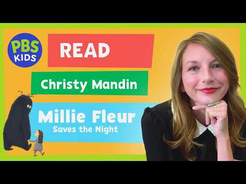 PBS KIDS Read | Christy Mandin Reads "Millie Fleur Saves the Night" 🌕✨